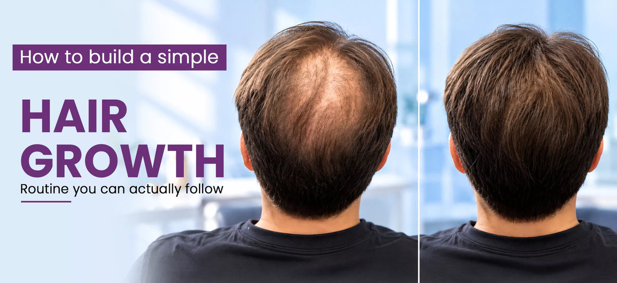 How to Build a Simple Hair Growth Routine You Can Actually Follow