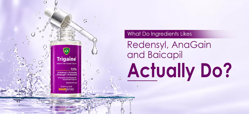 What Ingredients Like Redensyl®, AnaGain® and Baicapil® Actually Do?